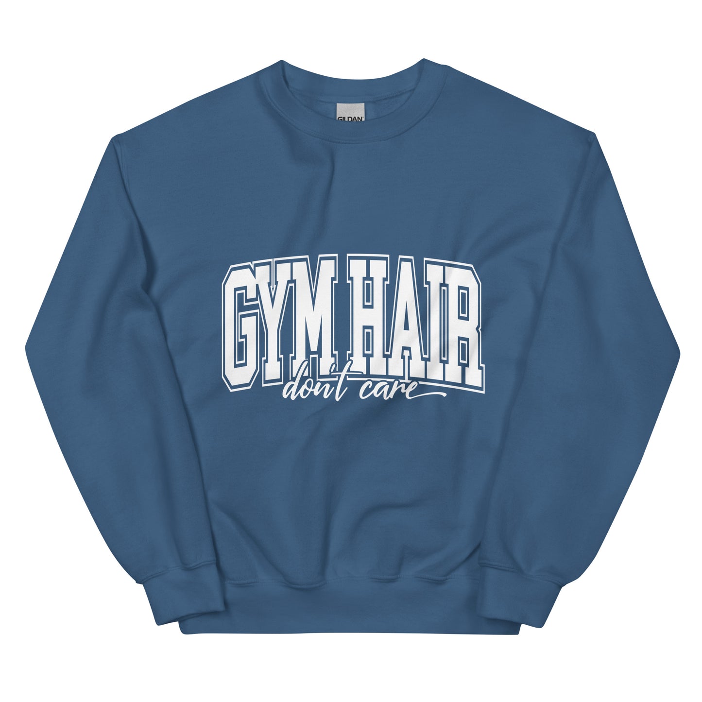 Gym hair Don't Care Unisex Sweatshirt