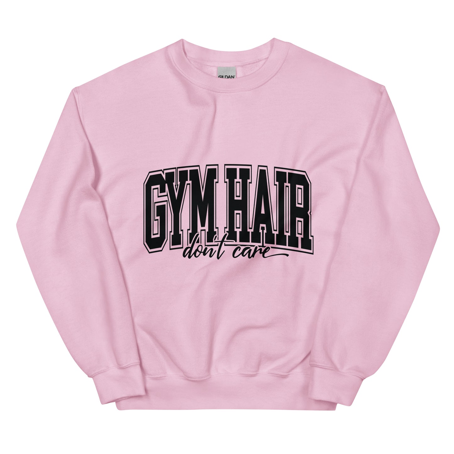 Gym hair Don't Care Unisex Sweatshirt