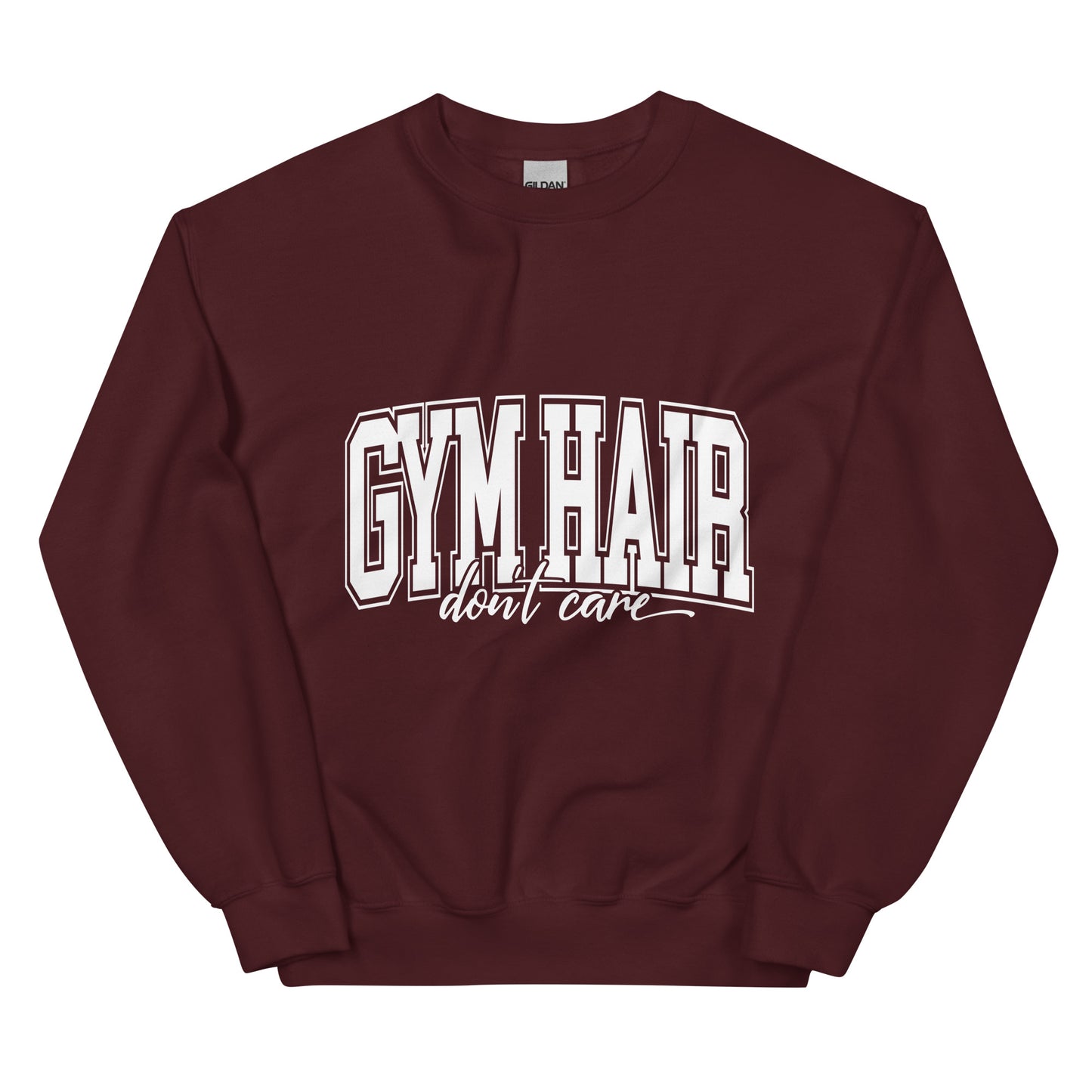 Gym hair Don't Care Unisex Sweatshirt