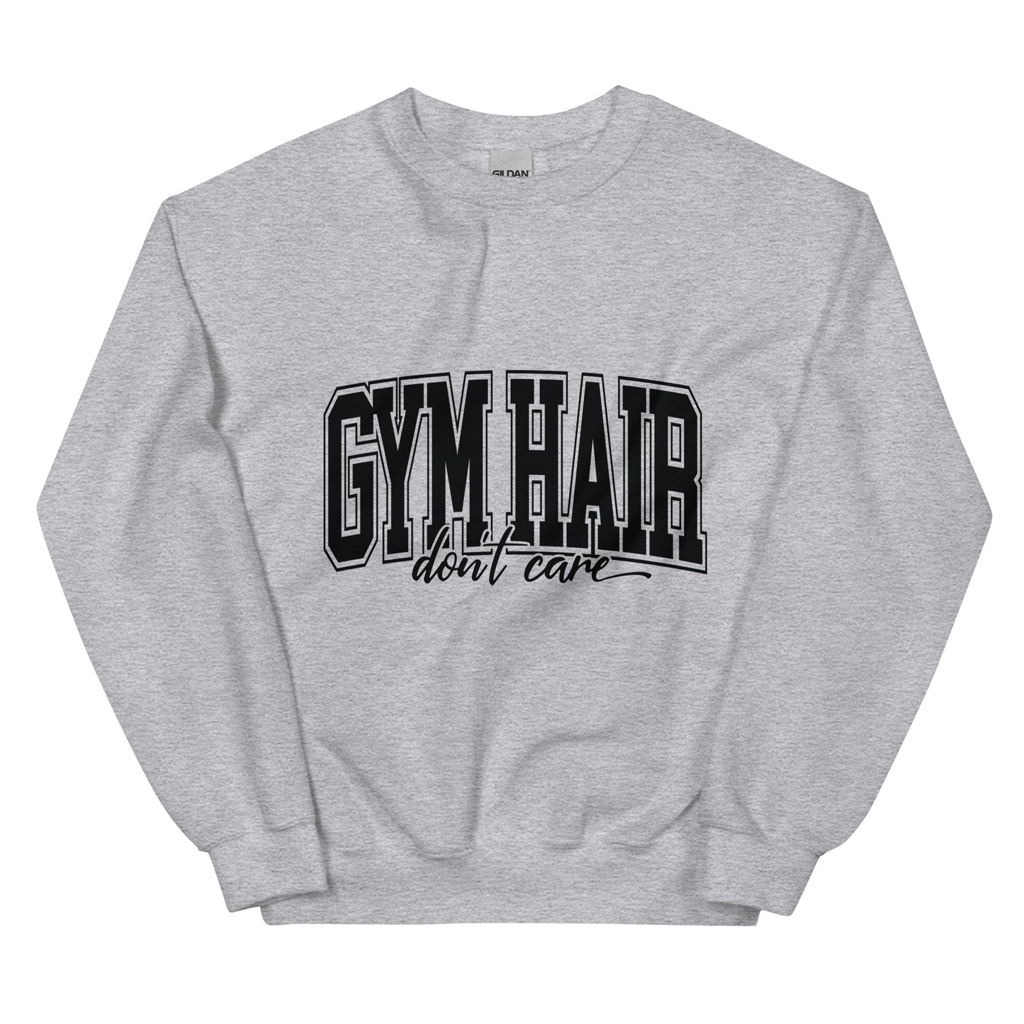 Gym hair Don't Care Unisex Sweatshirt