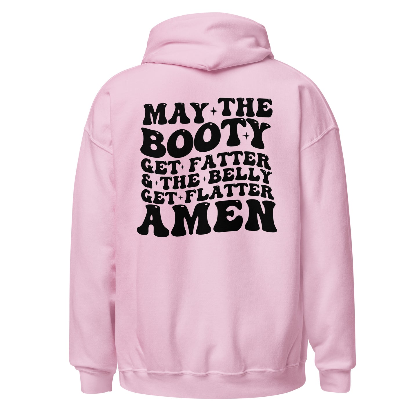 May The Booty Get Fatter Hoodie