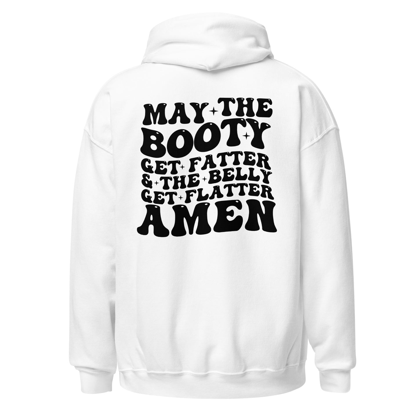 May The Booty Get Fatter Hoodie