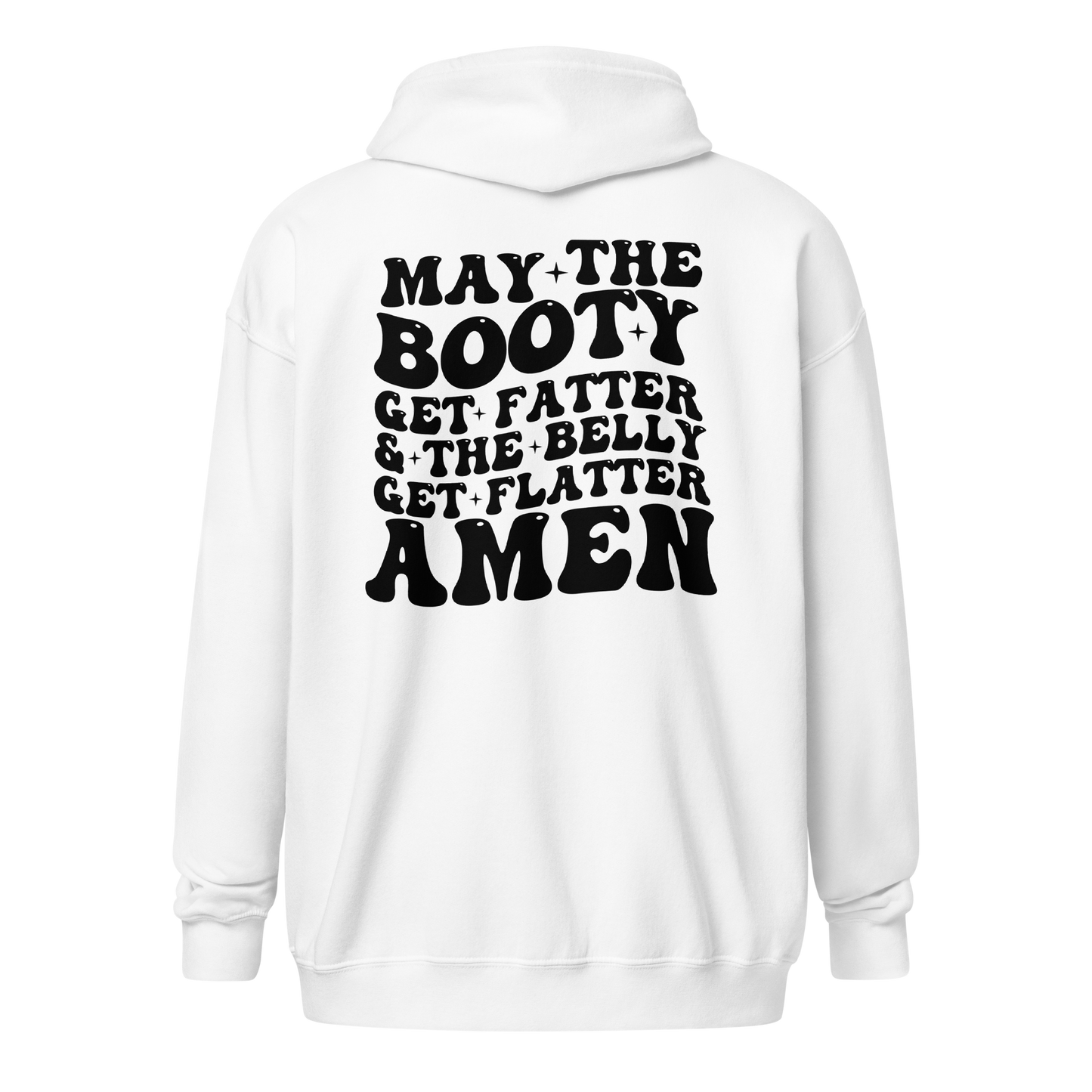 May The Booty Get Fatter Zip-Up