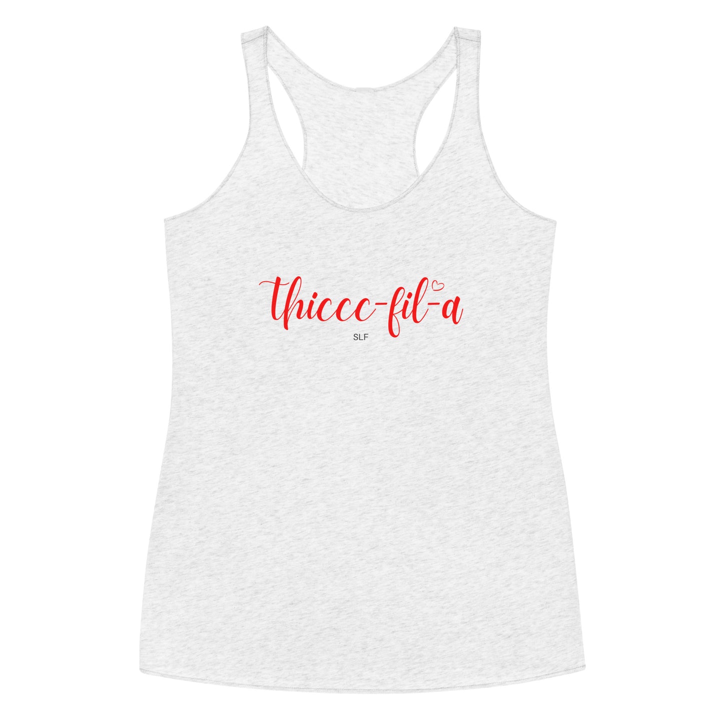 Thiccc-fil-a SLF Women's Racerback Tank
