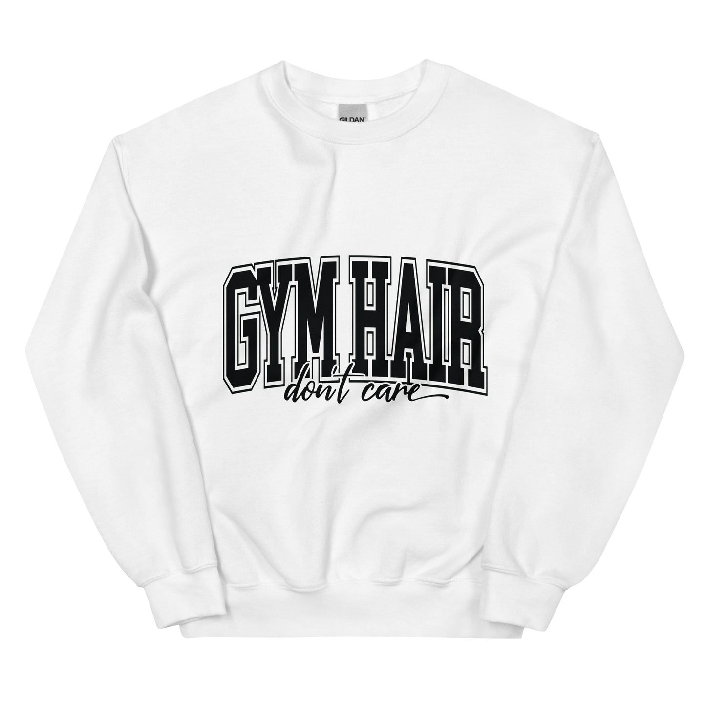 Gym hair Don't Care Unisex Sweatshirt