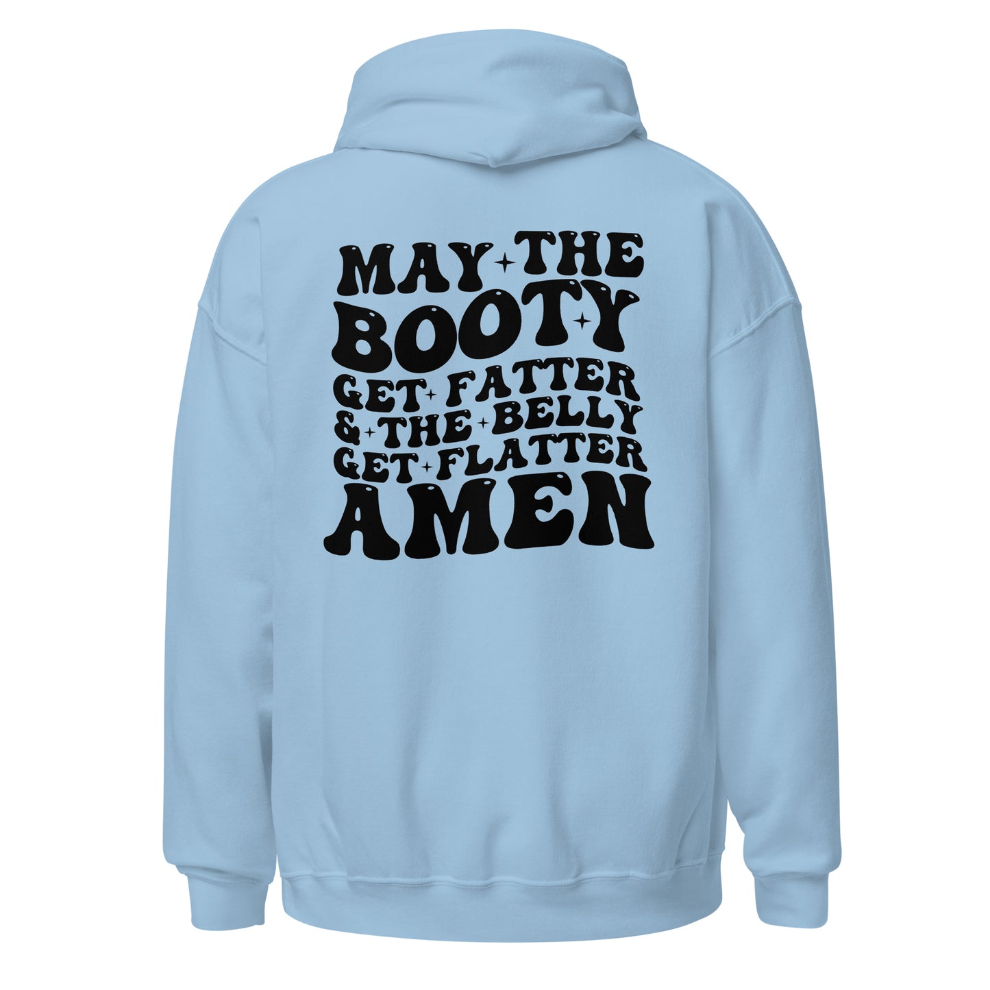 May The Booty Get Fatter Hoodie