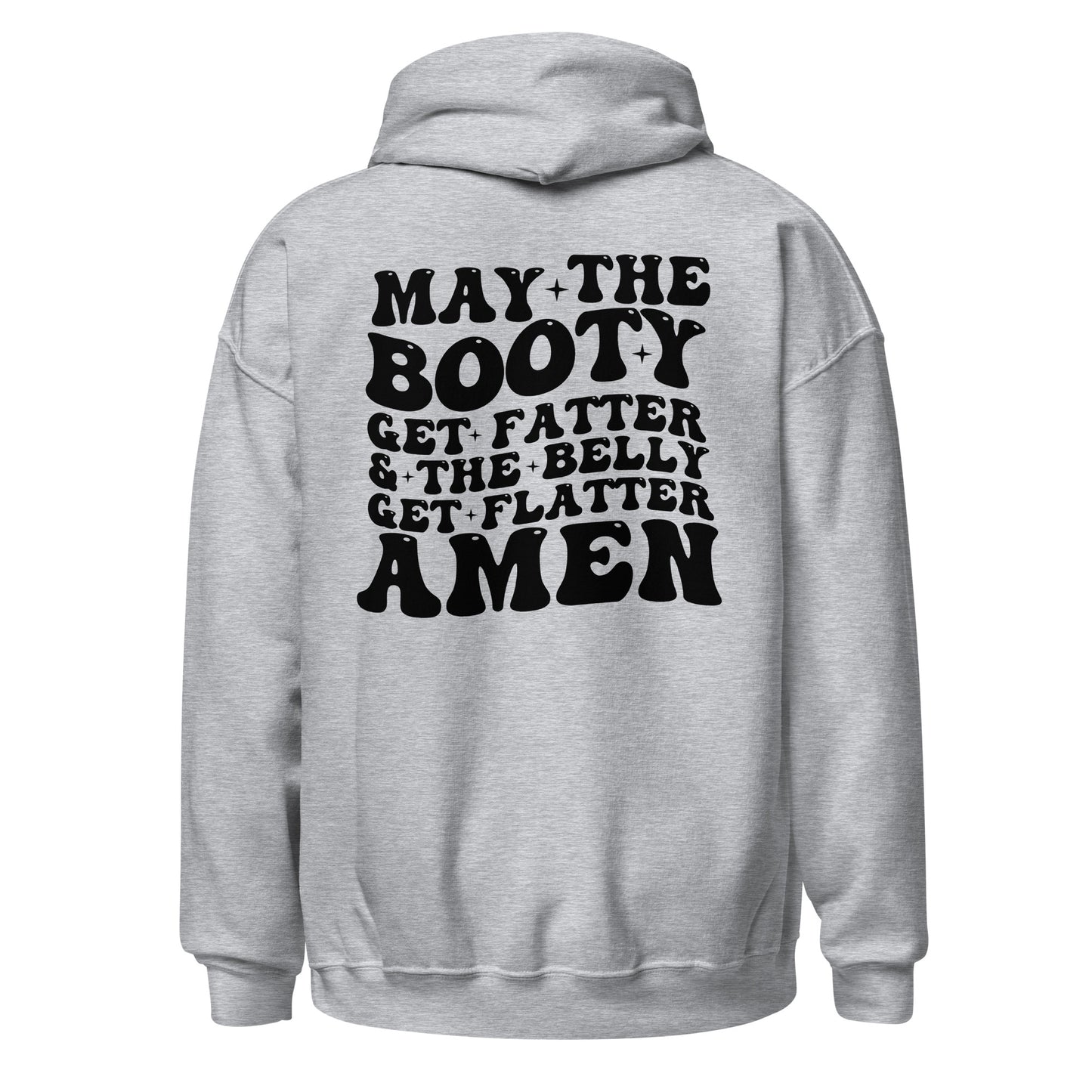 May The Booty Get Fatter Hoodie
