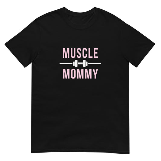 Muscle Mommy Unisex T-Shirt